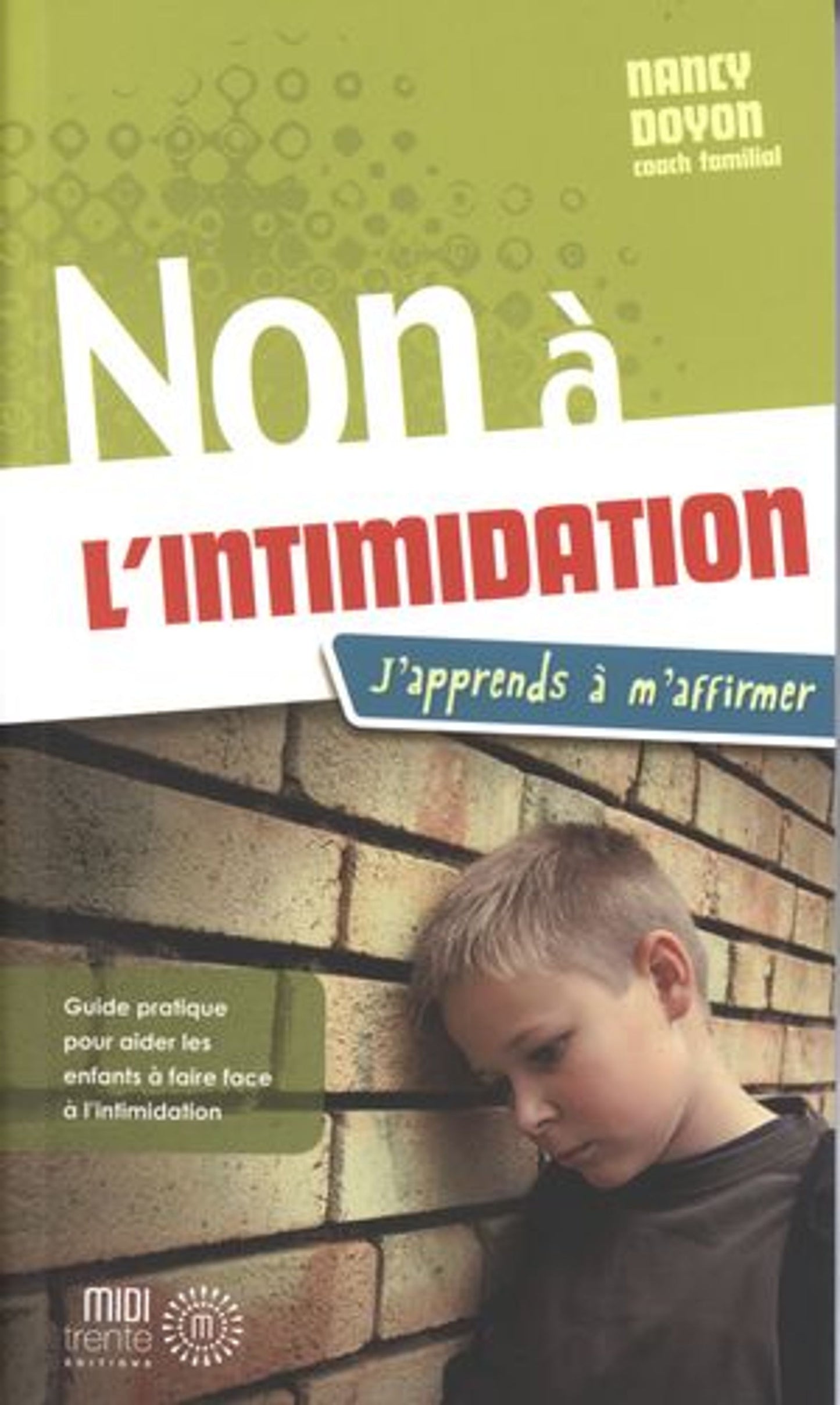 Non à l'intimidation : J'apprends à m'affirmer