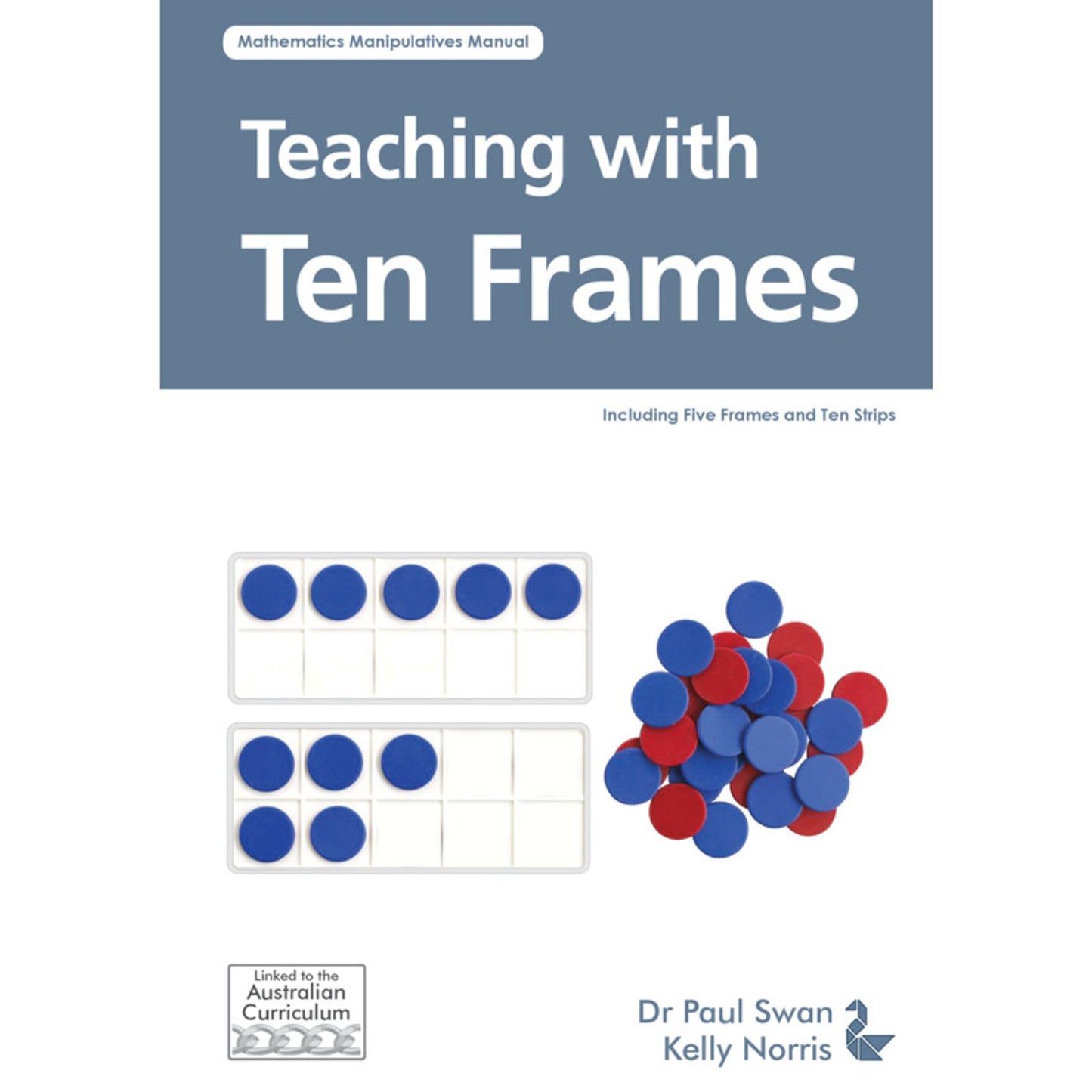 Mathematics Manipulatives Manual – Teaching with Ten Frames
