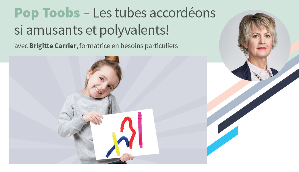 Pop Toobs Les tubes accordéons si amusants et polyvalents!