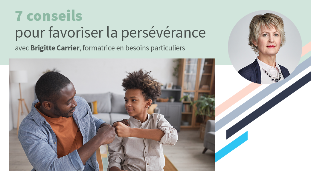 7 conseils pour favoriser la persévérance