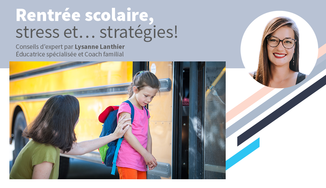 Rentrée scolaire, stress et… stratégies!