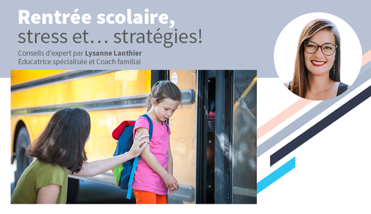 Rentrée scolaire, stress et… stratégies!