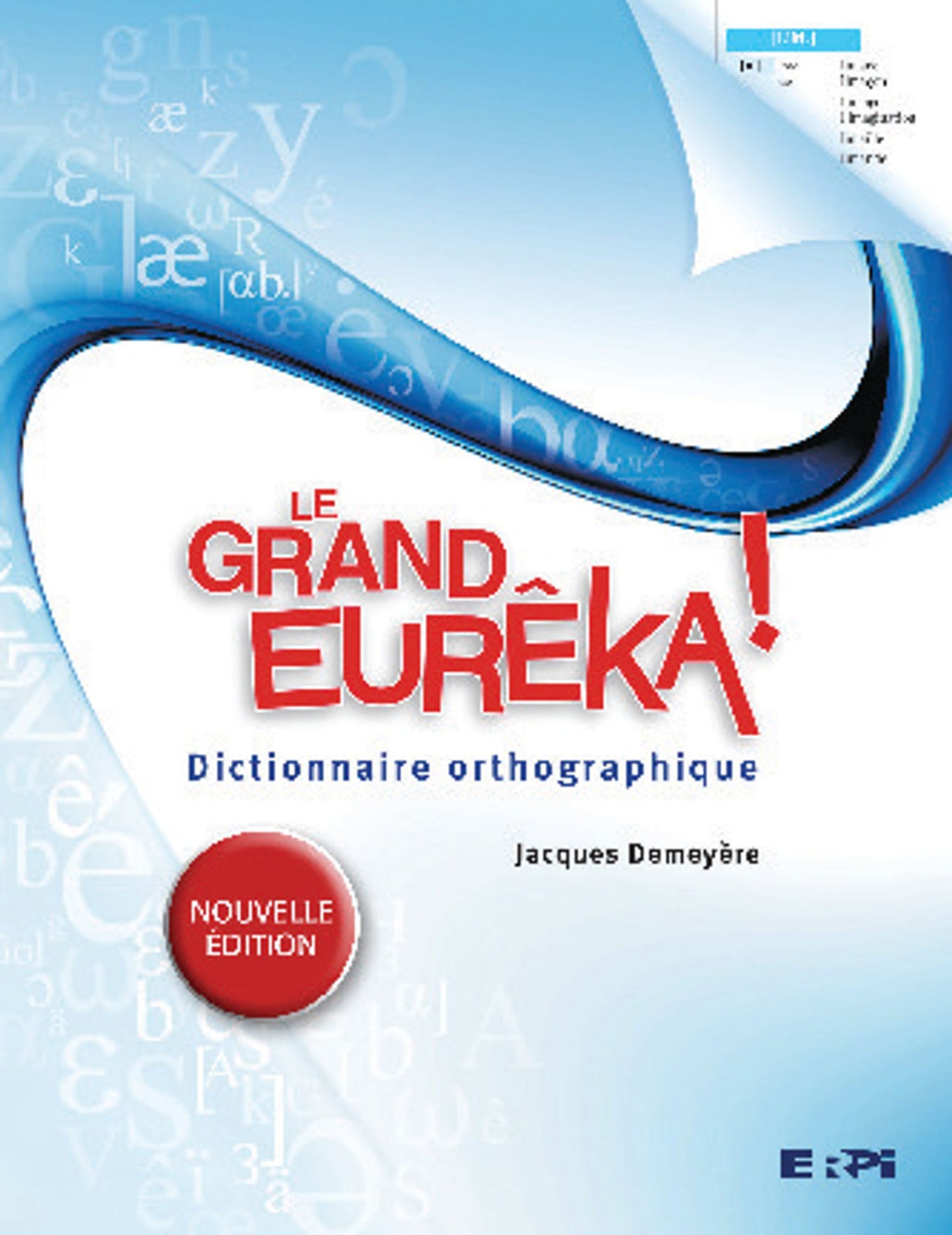Dictionnaire orthographique Le Grand Eurêka! (in French)