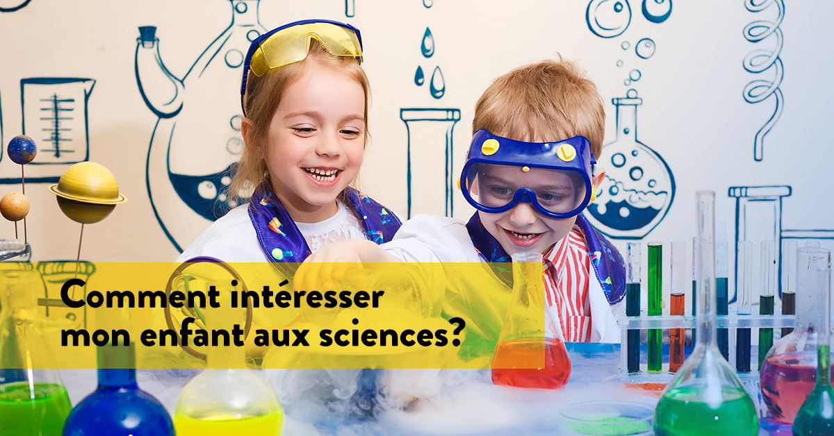 Comment intéresser les enfants aux sciences? - Brault & Bouthillier