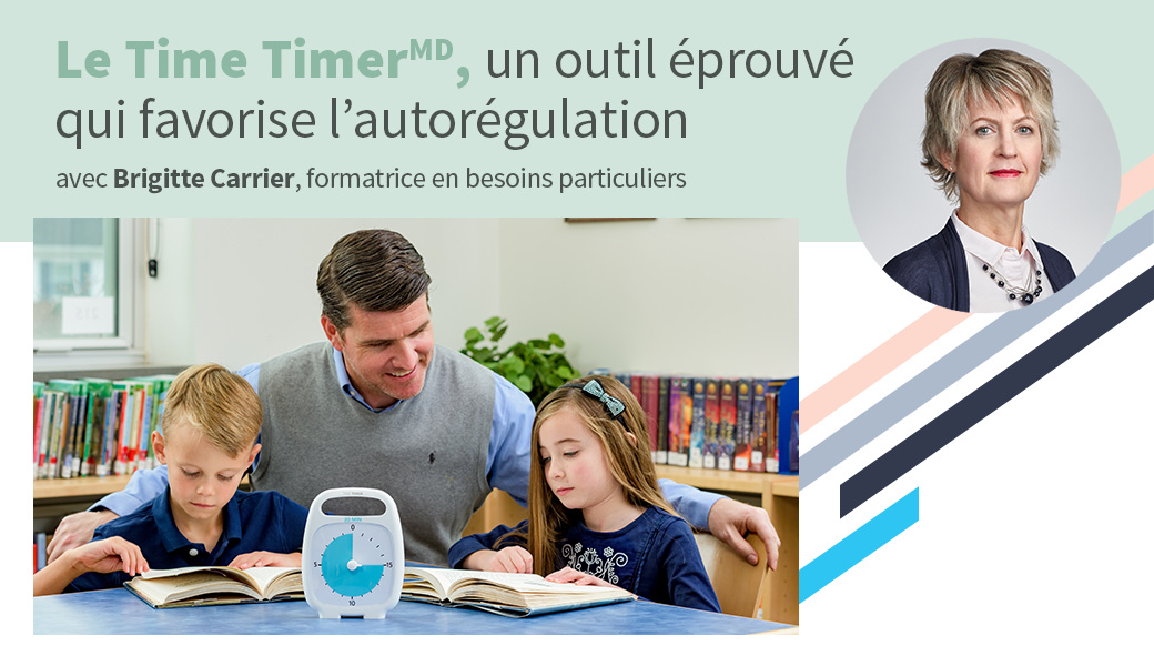 Le Time Timer, un outil éprouvé qui favorise l'autorégulation - Brault &  Bouthillier